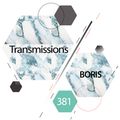 Transmissions 381 with Boris
