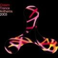 Cream Trance Anthems 2003 - CD2