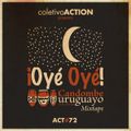 #72 coletivoACTION presents - ¡Oyé, Oyé! Candombe uruguayo a la luz de la luna Mixtape