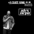 Crate Gang Radio Ep. 90: DJ Alex Nepa