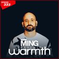 MING Presents Warmth Episode 333