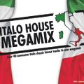 Italo House Megamix (Mixed By Michael Blohm)