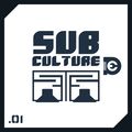 Sub Culture Vol. 01