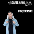 Crate Gang Radio Ep. 49: DJ Precise