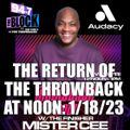 MISTER CEE THE RETURN OF THE THROWBACK AT NOON 94.7 THE BLOCK NYC 1/18/23