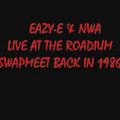 NWA - Live At The Roadium Swapmeet 1986 (Eazy E, Dr Dre)
