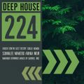 Deep House 224 (Melodic Grooves & Organic House ) First Journey
