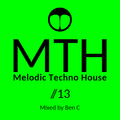 Melodic Techno House Mix 2020 by Ben C For MTH 13