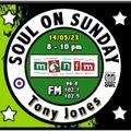 Soul On Sunday Show 14/05/23 Tony Jones on MônFM Radio * S O U L * S E L E C T I O N *