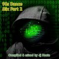 DJ Kosta - 90s Dance Mix Part 2 (Section The 90's Part 2)