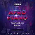 DJ DBLA'S AFRO PIANO MIXTAPE - AMAPIANO