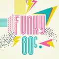 The Funky 80's Mix
