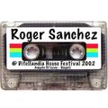 Roger Sanchez @ Ditellandia House Festival 2002 - Angels Of Love - Napoli