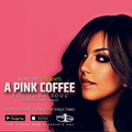 pink coffee episode N53 radio show passion and music https://www.clubradio.one/ intro by karlot