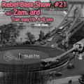 Rebel Bass Show 21 w/Zam.ard
