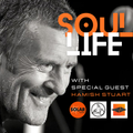 Soul Life (Feb 18th) 2020 w Hamish Stuart interview