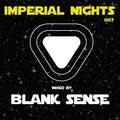 Imperial Nights 007 - Guest Mix by BLANK SENSE