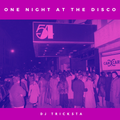 DJ Tricksta - One Night At The Disco