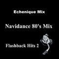 Echenique Mix - Navidance 80's Mix Vol 2 (Section The 80's Part 2)
