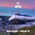 INDIGO PODCAST 15 | Dany Dorado - Perspectiva a 10.000 kms