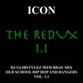 DJ GLIBSTYLEZ 50TH BDAY MIX (OLD SCHOOL HIP HOP AND BANGERS) VOL. 1.1 REDUX