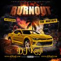 DJ Kanji - Burn Out MixTape