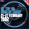 UK TOP 40 : 21 - 27 FEBRUARY 1982