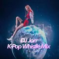 DJ Jon K-Pop Whistle Mix