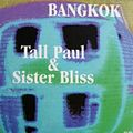 ~ Sister Bliss @ Bangkok ~