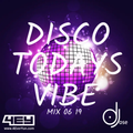Disco Todays Vibe Mix 06 19