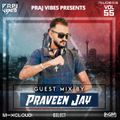 PrajGressive Vol55 #Guest mix by PRAVEEN JAY #21/08/2020