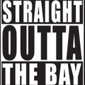 Straight Outta The Bay Feat E-40, B-Legit, Mac Dre, Clyde Carson, P-Lo and The Click (Dirty)