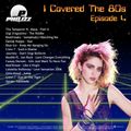 Philizz - I Covered The 80s part.4