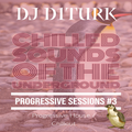 Progressive Sessions #3 - Chilled Sounds of the Underground