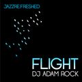 Flight - jazz re:freshed Mix by Dj Adam Rock