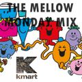 THE K-MART MELLOW MONDAY MIX