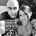 Club House Russian Nights with Dj RussianStyle 2021