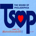 T.S.O.P.(The Sound of Philadelphia) part 11