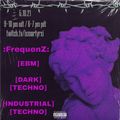 FrequenZ Mixshow #088: EBM, DARK TECHNO, INDUSTRIAL TECHNO MIX // MARTYR // 5.10.21