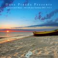 Dave Pineda Presents Sophisticated Music - Smooth Jazz Summer 2017 Vol. 1