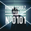 Robin Schulz | Sugar Radio 101