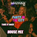 Party In The City 1st August via Skiddle.com - TiB House Mix - @DJMYSTERYJ