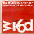 DJ Muro & DJ K-Prince - The Golden Era Of Hip Hop (WKOD 11154 FM) (2003)