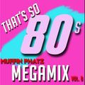 DJ MARCEL AUCOIN  present ... THAT'S SO 80'S MEGAMIX Vol 8