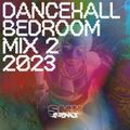 Dancehall Bedroom Mix 2 [2023] RAW — SMH — Jada Kingdom, Dexta Daps, Projexx, IQ, Gold Gad, Kranium