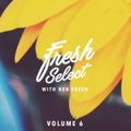 Fresh Select Vol 6 - June 20th 2016