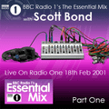 Pete Tong's The Essential Mix with Scott Bond 18th February 2001 Part One