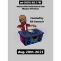 $mooth Groove$ ***TRIPLE PLAY SUNDAY EDITION*** Aug. 29th-2021 (CKDU 88.1 FM) [Hosted by R$ $mooth]
