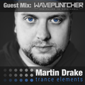 TE#074 - Martin Drake presents TranceElements (with Wavepuntcher)