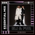 Eli & Fur – Essential Mix 2024-08-24